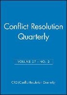 Conflict Resolution Quarterly (COR), Crq (Conflict Resolution Quarterly), Lastcrq (Conflict Resolution Quarterly), CRQ (Conflict Resolution Quarterly), Susan S. Raines, Susan S. Raines - Conflict Resolution Quarterly, Volume 27, Number 2, Winter 2009