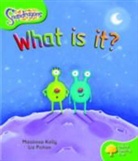 Maoliosa Kelly, Oxford Reading Tree, Liz Pichon - Oxford Reading Tree: Level 2: Snapdragons: What Is It?