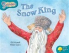 Gill Howell, Helen Cann - Oxford Reading Tree: Level 9: Snapdragons: The Snow King