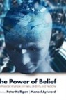 Peter Aylward Halligan, Peter W. (School of Psychology Halligan, Peter W. Aylward Halligan, Mansel Aylward, Mansel (UnumProvident Centre for Psychosocial and Disability Research Aylward, Aylward Mansel... - Power of Belief