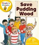 Roderick Hunt, Hunt Roderick - Oxford Reading Tree: Level 5: Floppy''s Phonics: Save Pudding Wood