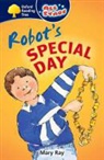 Mary Ray, Ray Mary - Oxford Reading Tree: All Stars: Pack 1a: Robot''s Special Day