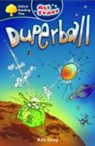 Kes Gray, Gray Kes - Oxford Reading Tree: All Starts: Pack 3a: Duperball