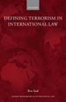 Ben Saul, Ben (Director of the Sydney Centre for Inter Saul, Ben (Director of the Sydney Centre for International Law at the Faculty of Law Saul, Saul Ben - Defining Terrorism in International Law