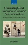 Tom Farer, Tom ( Farer, Tom J. Farer - Confronting Global Terrorism and American Neo-Conservatism