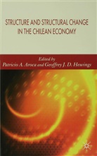 Patricio Hewings Aroca, Aroca, P Aroca, P. Aroca, Patricio Aroca, Patricio A. Aroca... - Structure and Structural Change in the Chilean Economy