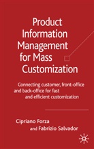 Forza, C Forza, C. Forza, Cipriani Forza, Cipriano Forza, Cipriano Salvador Forza... - Product Information Management for Mass Customization