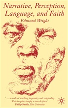 E Wright, E. Wright, Edmond Wright - Narrative, Perception, Language and Faith