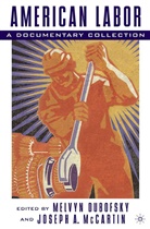 Melvyn Dubofsky, Dubofsky, M Dubofsky, M. Dubofsky, Melvyn Dubofsky, McCartin... - American Labor