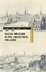 Paul A Fideler, Paul A. Fideler - Social Welfare in Pre-industrial England
