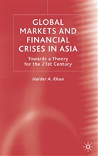 H Khan, H. Khan, Haider Khan, Haider A. Khan, KHAN HAIDER A - Global Markets and Financial Crises in Asia