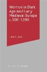 Helen Jewell, Helen M. Jewell - Women In Dark Age And Early Medieval Europe c.500-1200