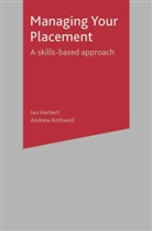 Ia Herbert, Ian Herbert, Ian Rothwell Herbert, Andrew Rothwell - Managing Your Placement