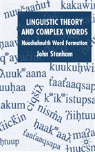 J Stonham, J. Stonham, John Stonham, John T. Stonham - Linguistic Theory and Complex Words