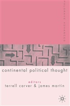 Terrell Carver, Carver, T Carver, T. Carver, Martin, Martin... - Palgrave Advances in Continental Political Thought