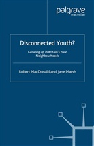 MacDonald, R Macdonald, R. Macdonald, Robert Macdonald, Robert Marsh Macdonald, J Marsh... - Disconnected Youth?