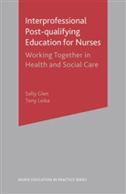 Sally Glen, Tony Leiba, Tony Glen Leiba, Sall Glen, Sally Glen, Leiba... - Interprofessional Post Qualifying Education for Nurses