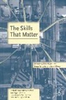 Irena Grugulis, Ewart Keep, Chris Warhurst, Irena Grugulis, Ewar Keep, Ewart Keep... - The Skills That Matter
