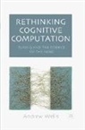 Andrew Wells, Andy Wells - Rethinking Cognitive Computation