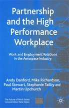 A. Danford, And Danford, Andrew John Danford, Andy Danford, M. Richardson, Michael Richardson... - Partnership and the High Performance Workplace