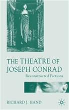 R. Hand, Richard J Hand, Richard J. Hand - Theatre of Joseph Conrad