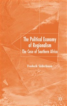 F. Soderbaum, Fredrik Soderbaum, F Söderbaum, F. Söderbaum - Political Economy of Regionalism