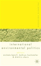 M. Betsill, Michele Betsill, Hochstetler, K Hochstetler, K. Hochstetler, Kathryn Hochstetler... - Palgrave Advances in International Environmental Politics
