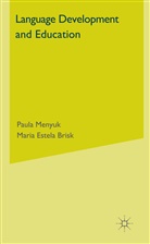 M Brisk, M. Brisk, Maria Brisk, Maria Estela Brisk, Maria Menyuk Brisk, Menyuk... - Language Development and Education