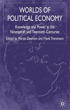 A Loparo, Daunton, Daunton, Martin Daunton, Kenneth A Loparo, Kenneth A. Loparo... - Worlds of Political Economy