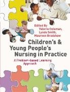 Maureen Bradshaw, Valerie Coleman, Valerie Smith Coleman, Lynda Smith, Maureen Bradshaw, Valerie Coleman... - Children's and Young People's Nursing in Practice