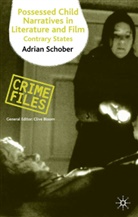 A Schober, A. Schober, Adrian Schober - Possessed Child Narratives in Literature and Film