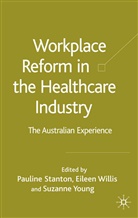 Pauline Stanton, P. Stanton, Pauline Stanton, Willis, E Willis, E. Willis... - Workplace Reform in the Healthcare Industry