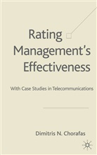 D Chorafas, D. Chorafas, Dimitris N. Chorafas - Rating Management's Effectiveness
