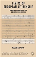 M. Vink, Maarten P Vink, Maarten P. Vink - Limits of European Citizenship