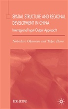 Takeo Ihara, N. Okamoto, Nobuhiro Okamoto, T. Ihara, Takeo Ihara, Okamoto... - Spatial Structure and Regional Development in China