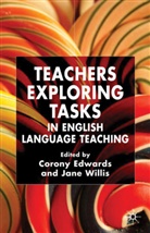 Jane Willis, Edwards, C Edwards, C. Edwards, Corony Edwards, J. Willis... - Teachers Exploring Tasks in English Lang