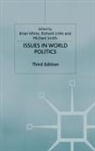 Richard Little, Michael E Smith, Brian White, Richar Little, Richard Little, Michael Smith... - Issues in World Politics