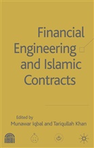 Tariqullah Khan, Iqbal, M Iqbal, M. Iqbal, Munawar Iqbal, S. Iqbal... - Financial Engineering and Islamic Contracts