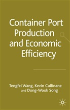 Cullinane, K Cullinane, K. Cullinane, Kevin Cullinane, Kenneth A Loparo, Kenneth A. Loparo... - Container Port Production and Economic Efficiency