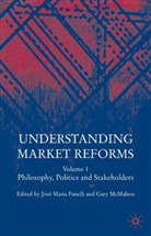 Jose Maria Fanelli, José María Fanelli, María Fanelli, María Fanelli, Gar McMahon, Gary Mcmahon - Understanding Market Reforms Philosophy, Politics and Stakeholders
