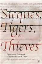 A. Singh Madra, Amandeep Singh Madra, Singh, Singh, Madra (Amandeep) Singh, P Singh... - Siques, Tigers Or Thieves