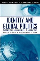 Kevin C. Dunn, Goff, P Goff, P. Goff, Patricia M. Goff - Identity and Global Politics