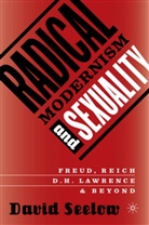 D Seelow, D. Seelow, David Seelow - Radical Modernism and Sexuality