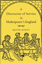 D Evett, D. Evett, David Evett - Discourses of Service in Shakespeare's England
