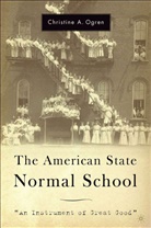 C Ogren, C. Ogren, Christine A. Ogren - American State Normal School