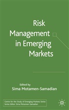 S. Motamen-Samadian, Motamen-Samadian, S Motamen-Samadian, S. Motamen-Samadian, Sima Motamen-Samadian - Risk Management in Emerging Markets