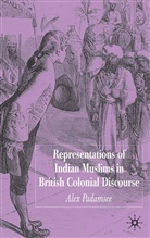 A Padamsee, A. Padamsee, Alex Padamsee - Representations of Indian Muslims in British Colonial Discourse