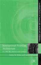 Carlos M. Pel Ez, C. Pel¿, C. Pelaez, Carlos A. Pelaez, Carlos A. Pelaez Pelaez, Carlos M. Pelaez... - International Financial Architecture