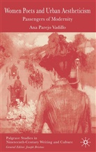 A Vadillo, A. Vadillo, Ana Parejo Vadillo - Women Poets and Urban Aestheticism