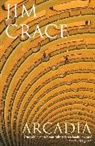 Jim Crace, Crace Jim - Arcadia